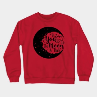 Love to the moon Crewneck Sweatshirt